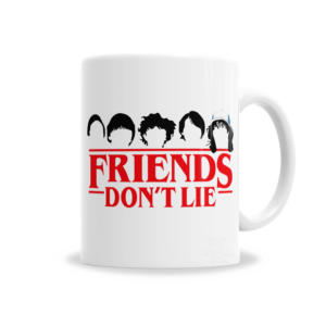 Tazas | Stranger Things Friends Don't Lie