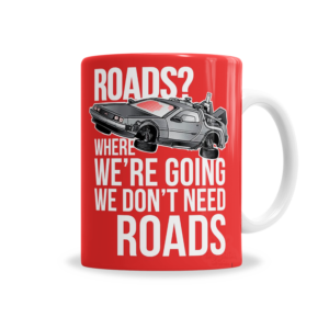 Tazas | Volver Al Futuro We Don't Need Roads