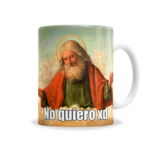 Tazas | Meme Si Dios Quiere No Quiero XD