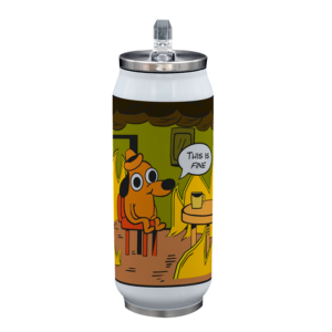 Lata Térmica | Meme Perrito This Is Fine