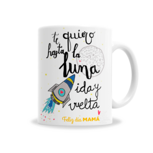 Tazas | Día De La Madre Te Quiero Hasta La Luna