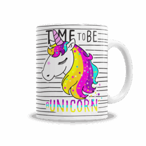 Tazas | Unicornio Time To Be A Unicorn