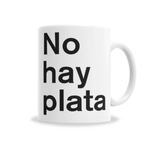 Tazas | Meme No Hay Plata