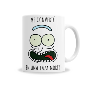 Tazas | Rick And Morty Me Convertí En Una Taza