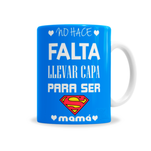 Tazas | Día De La Madre No Hace Falta Llevar Capa